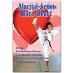 Martial Artists Have Heart! Poster 11×17